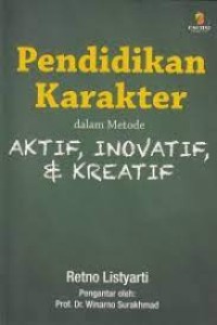 Pendidikan Karakter dalam Metode Aktif, Inovatif, & Kreatif
